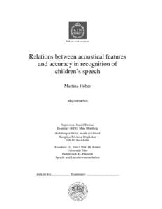 Relations between acoustical features and accuracy in recognition of children’s speech Martina Huber Magisterarbeit