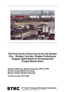 The First Carrier Choice Survey for the Quebec City – Windsor Corridor: Shipper Preferences Suggest Uphill Battle for Increasing Rail Freight Market Share  Zachary Patterson, McGill University, EPFL-LITEP