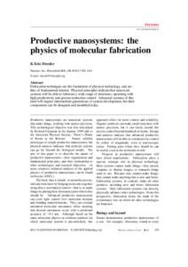 FEATURES www.iop.org/journals/physed Productive nanosystems: the physics of molecular fabrication K Eric Drexler