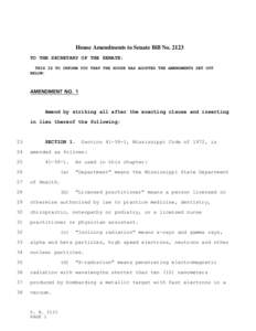 House Amendments to Senate Bill NoTO THE SECRETARY OF THE SENATE: THIS IS TO INFORM YOU THAT THE HOUSE HAS ADOPTED THE AMENDMENTS SET OUT BELOW:  AMENDMENT NO. 1
