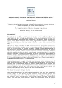“Political Party Quotas in the Croatian Social Democratic Party” Karolina Leaković A paper presented at the International Institute for Democracy and Electoral Assistance (IDEA)/CEE Network for Gender Issues Confere