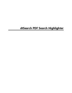 dtSearch PDF Search Highlighter  Table of Contents Overview ..............................................................................................................................................................