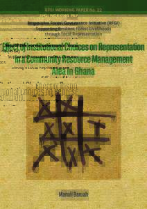 RFGI WORKING PAPER No. 22 Responsive Forest Governance Initiative (RFGI) Supporting Resilient Forest Livelihoods through Local Representation  Effect of Institutional Choices on Representation