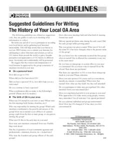 OA GUIDELINES ® Suggested Guidelines For Writing The History of Your Local OA Area The following guidelines are offered as suggestions