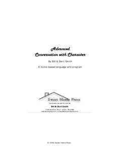 Advanced Conversation with Character By Bill & Derri Smith A home-based language arts program  Curriculum and aids for real life