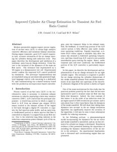 Improved Cylinder Air Charge Estimation for Transient Air Fuel Ratio Control J.W. Grizzle, J.A. Cookyand W.P. Milamy Abstract