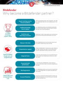 PARTNER ADVANTAGE NETWORK  Why become a Bitdefender partner? Award-winning security. Proven Excellence