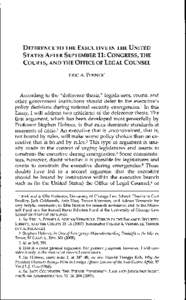 DEFERENCE TO THE EXECUTIVE IN THE UNITED STATES AFTER SEPTEMBER 11: CONGRESS, THE COURTS, AND THE OFFICE OF LEGAL COUNSEL ERIC A. POSNER*  According to the 