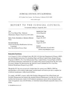 JUDICIAL COUNCIL OF CALIFORNIA 455 Golden Gate Avenue . San Francisco, Californiawww.courts.ca.gov REPORT TO THE JUDICIAL COUNCIL For business meeting on: August 20, 2015