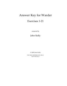 Answer Key for Warder Exercises 1-21 prepared by  John Kelly