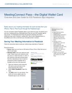 CONFERENCING & COLLABORATION  RESERVATIONLESS-PLUS MeetingConnect Pass—the Digital Wallet Card Overview and User Guide for iOS Passbook App Integration