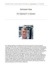 Prof. Gebhard F. X. Schertler • Paul Scherrer Institut, OFLC/ 109, 5232 Villigen PSI • [removed] • Tel: +[removed]Curriculum Vitae Prof. Gebhard F. X. Schertler  Prof. Gebhard Schertler is inv