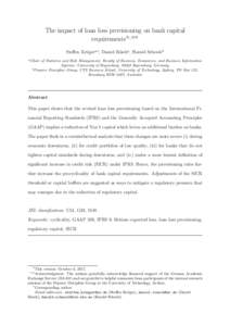 The impact of loan loss provisioning on bank capital requirementsI,II Steffen Kr¨ ugera,∗, Daniel R¨oscha , Harald Scheuleb a