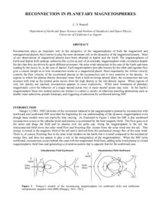 RECONNECTION IN PLANETARY MAGNETOSPHERES C. T. Russell Department of Earth and Space Sciences and Institute of Geophysics and Space Physics University of California Los Angeles ABSTRACT Reconnection plays an important ro
