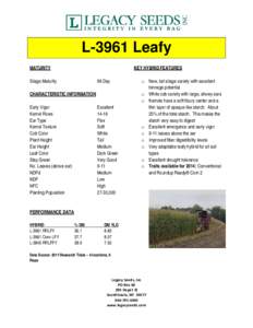 L-3961 Leafy MATURITY KEY HYBRID FEATURES  Silage Maturity