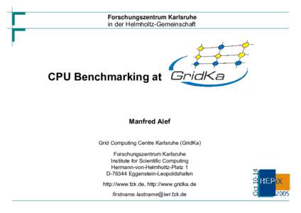 Forschungszentrum Karlsruhe  in der Helmholtz-Gemeinschaft CPU Benchmarking at