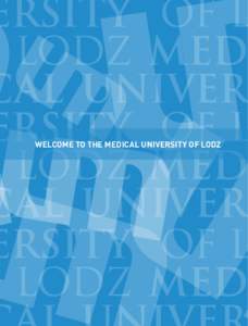 learning / adventure / friendship  WELCOME TO THE MEDICAL UNIVERSITY OF LODZ Page. | 1