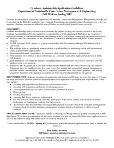 Graduate Assistantship Application Guidelines Department of Sustainable Construction Management & Engineering Fall 2014 and Spring 2015 Graduate Assistantships to support the Department of Sustainable Construction Manage