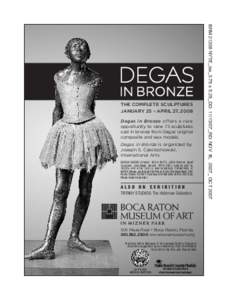 Degas in Bronze offers a rare opportunity to view 73 sculptures cast in bronze from Degas’ original composite and wax models. Degas in Bronze is organized by Joseph S. Czestochowski,