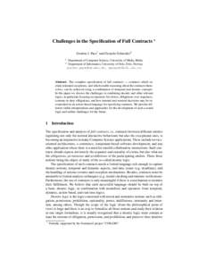 Challenges in the Specification of Full Contracts ? Gordon J. Pace1 and Gerardo Schneider2 1 2  Department of Computer Science, University of Malta, Malta.