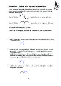 Illustrator - bezier pen, advanced techniques Using the main pen tools in Illustrator allows you to create the bezier paths but is limited unless you know how to use your keys to change direction of the curve.  Curves li