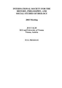 INTERNATIONAL SOCIETY FOR THE HISTORY, PHILOSOPHY, AND SOCIAL STUDIES OF BIOLOGY 2003 Meeting  JULY 16-20