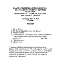 BOARD OF DIRECTORS SPECIAL MEETING  COASTAL DEVELOPMENTAL SERVICES FOUNDATION  5901 GREEN VALLEY CIRCLE, SUITE 320, CULVER CITY, CAThursday, April 7, 2016