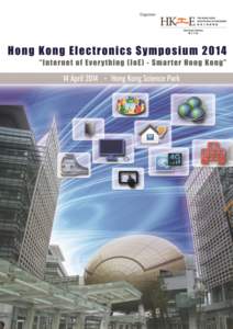 Programme Detail Date: 14th April 2014 Time: 9:00 am – 6:00 pm Venue: Charles K. Kao Auditorium, 1/F, Lakeside 2, Hong Kong Science Park, Pak Shek Kok, Sha Tin, Hong Kong