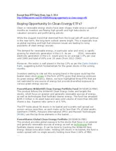 Excerpt from ETF Daily News, June 3, 2014 http://etfdailynews.com[removed]buying-opportunity-in-clean-energy-etfs Buying Opportunity In Clean Energy ETFs? Clean or renewable energy stocks have seen choppy trade since 