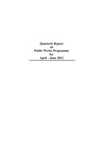 Quarterly Report on Public Works Programme for April – June 2012