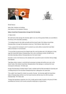 Media Release Adam Giles, Member for Braitling Chief Minister of the Northern Territory Sidecar Grand Slam Championship at Arunga Park this Saturday 27 March 2015 All roads lead to Alice Springs this Saturday night to se