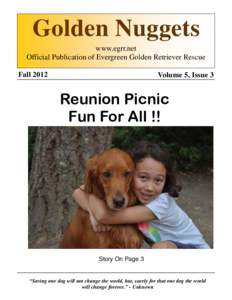 Golden Nuggets www.egrr.net Official Publication of Evergreen Golden Retriever Rescue FallVolume 5, Issue 3