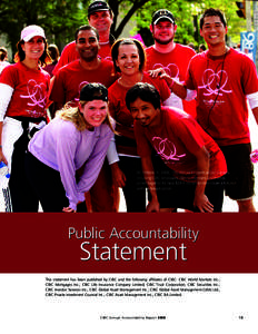 On October 5, 2008, 170,000 participants across Canada, including CIBC employees, family members and friends, joined together to raise $28.5 million to help create a future without breast cancer.  Public Accountability