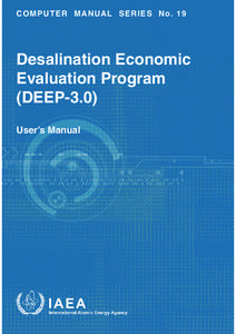 CO MPU T ER M A N UAL S E RI E S No[removed]Desalination Economic Evaluation Program (DEEP-3.0) User’s Manual