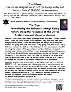 Press Release  Jewish Genealogical Society of the Conejo Valley and Ventura County* (JGSCV) (*and surrounding areas) The JGSCV will hold a general meeting, co–sponsored with Temple Adat Elohim, on Sunday, April 12, 201