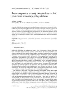 Review of Keynesian Economics, Vol. 1 No. 2, Summer 2013, pp. 171–194  An endogenous money perspective on the post-crisis monetary policy debate Scott T. Fullwiler Wartburg College, Waverly, IA and Presidio Graduate Sc