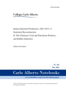 ISSNItalian Industrial Production, 1861­1913: A Statistical Reconstruction D. The Chemical, Coal and Petroleum Products, and Rubber Industries