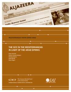MEDITERRANEAN PAPER SERIES[removed]THE GCC IN THE MEDITERRANEAN IN LIGHT OF THE ARAB SPRING Silvia Colombo Kristian Coates-Ulrichsen