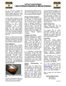 ValvTect Technical Bulletin  “Use of Ethanol Gasoline in Marine Engines” As you may know, refiners are expanding the distribution of ethanol blended gasoline to meet