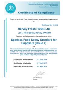 Merieux NutriSciences Certification Services 20 King Street Blackburn, Victoria 3130, Australia Certificate of Compliance This is to certify that Food Safety Program developed and implemented