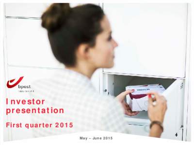 Investor presentation First quarter 2015 May – June 2015  2