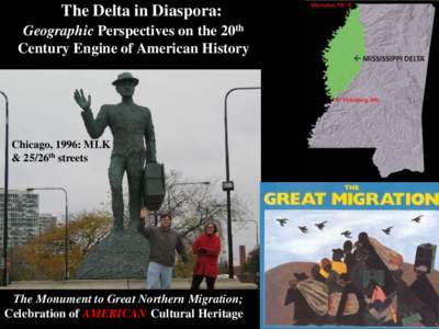 The Delta in Diaspora: Geographic Perspectives on the 20th Century Engine of American History Chicago, 1996: MLK & 25/26th streets