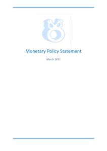 Monetary Policy Statement March 2011 Table of Contents 1. International Developments………………………………………………………………………..……………. 3 1.1