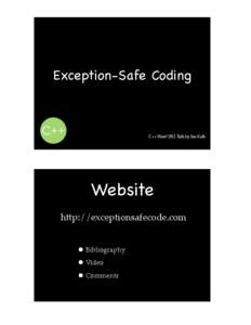 Exception-Safe Coding  C++ Now! 2012 Talk by Jon Kalb Website http://exceptionsafecode.com