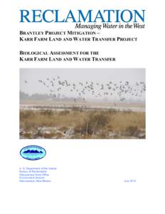 BRANTLEY PROJECT MITIGATION – KARR FARM LAND AND WATER TRANSFER PROJECT BIOLOGICAL ASSESSMENT FOR THE KARR FARM LAND AND WATER TRANSFER  U. S. Department of the Interior