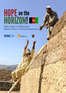 HOPE on the HORIZON! Media Guide to Afghanistan’s National Policy on Internal Displacement