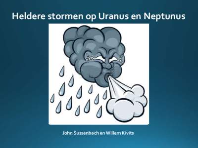 Heldere stormen  op  Uranus en Neptunus