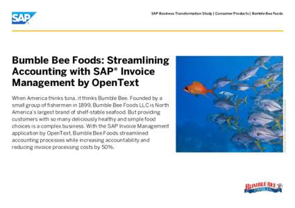 Bumble Bee Foods: Streamlining Accounting with SAP® Invoice Management by OpenText