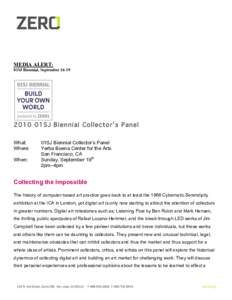 MEDIA ALERT: 01SJ Biennial, September[removed]01SJ Biennial Collector’s Panel What: Where: