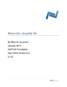 Metacritic: Quantify Me By Mike W. Zuurman January 2014